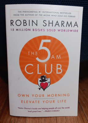 The 5AM Club: Own Your Morning. Elevate Your Life. - paperback Sharma, Robin