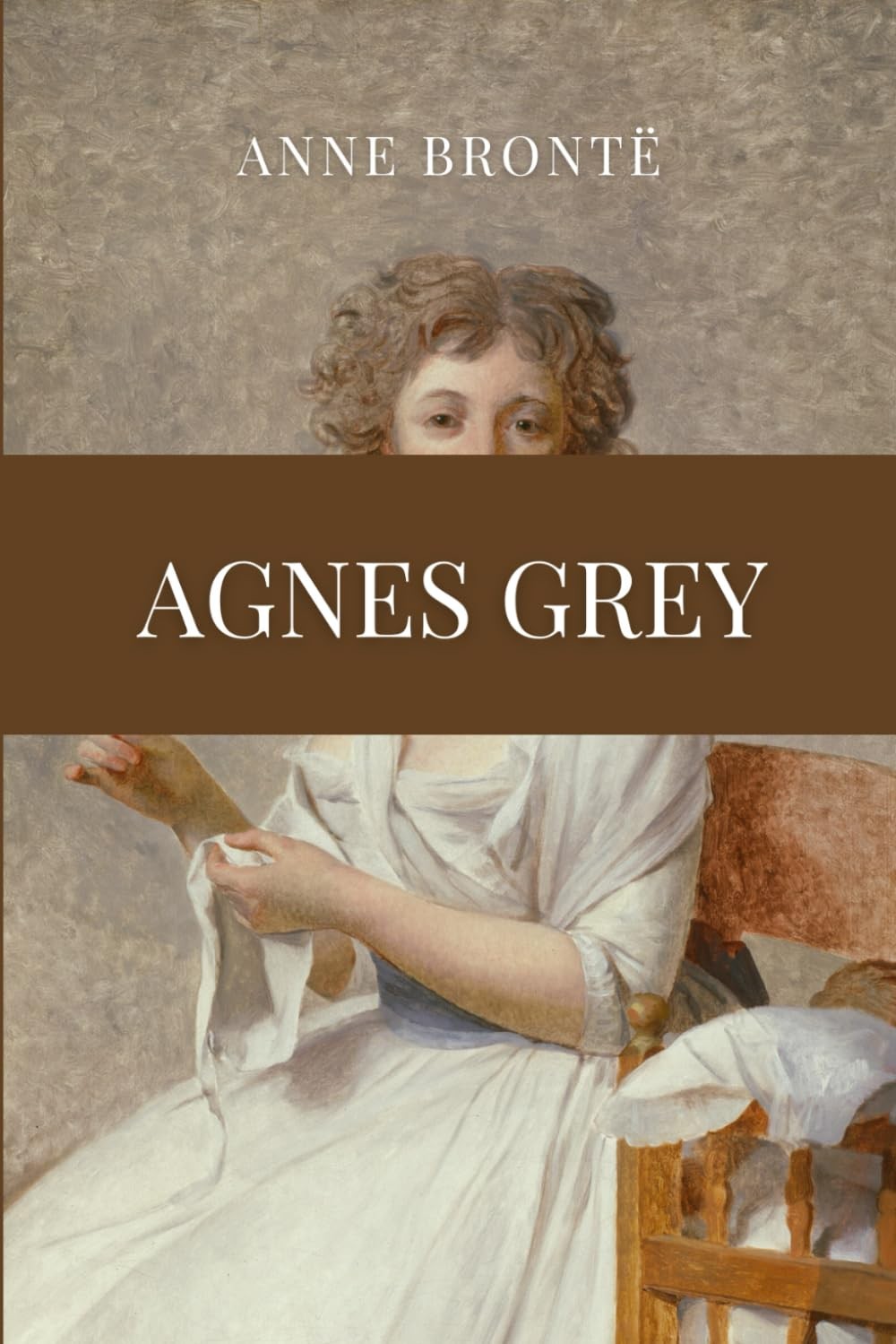 Agnes Grey By Brontë, Anne Anne Brontë,. 9781677052615
