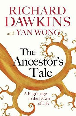 The Ancestor's Tale: A Pilgrimage to the Dawn of Life by Prof Richard...