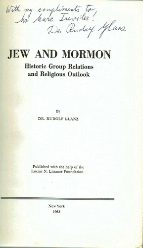 Judaica Rudolf Glanz, Autograph on his book  "Jew and Mormon", 1963, NY