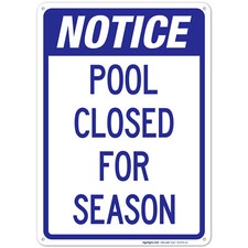 Notice Pool Closed For Season Sign, Pool Sign,