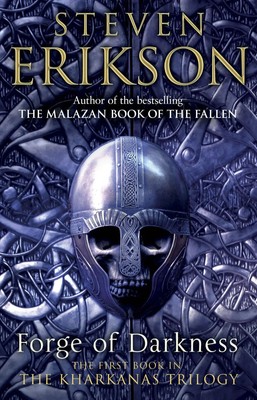 Forge of Darkness | Epic Fantasy: Kharkanas Trilogy 1 | Steven Erikson | Buch