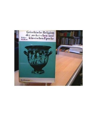 Die Religionen der Menschheit, 36 Bde., Bd.15, Griechische Religion der Archaisc