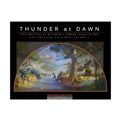 Revolution Games - Thunder at Dawn - The Battle of Wilson's Creek New