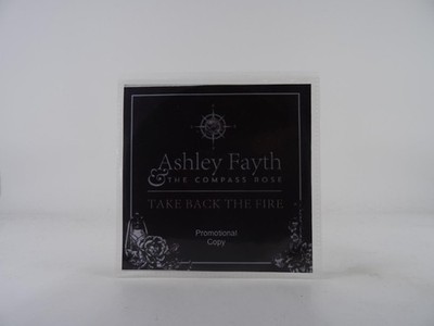 ASHLEY FAYTH AND THE COMPASS ROSE TAKE BACK THE FIRE (A47) 3 Track Promo CD Sing