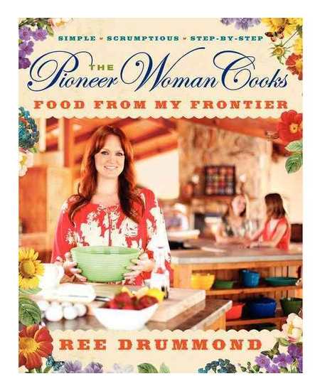 The Pioneer Woman Cooks―Food from My Fronti- hardcover, Ree Drummond, 0061997188