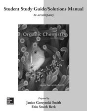Study Guide & Solutions Manual for Organic Chemistry by Janice Smith
