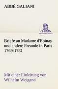 Thumbnail - Briefe An Madame D'epinay Und Andere Freunde In Paris 1769-1781 | Buch