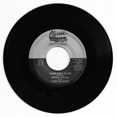 DOO WOP 45 MARGO SYLVIA/ TUNE WEAVERS COME BACK TO ME CLASSIC ARTISTS  STRONG VG
