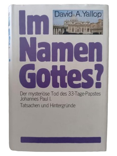 Im Namen Gottes? David A. Yallop Buch Roman Papst Johannes Paul I. Tatsachen