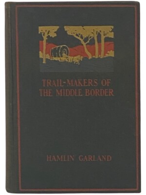 Trail-Makers of the Middle Border