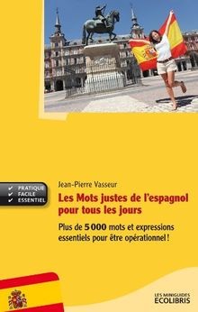 Les mots justes de lespagnol pour tous les jours v... | Buch | Zustand sehr gut