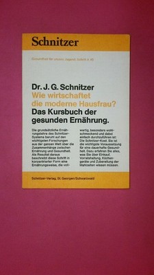 185137 G. J. Schnitzer WIE WIRTSCHAFTET DIE MODERNE HAUSFRAU? Das Kursbuch d.