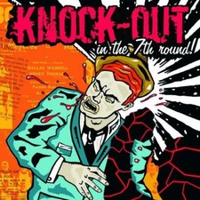 KNOCK OUT IN THE 7TH ROUND Sampler CD (2004 Knock Out Records)