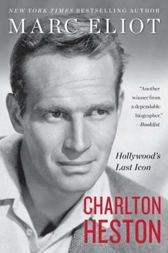 Charlton Heston: Ostatnia ikona Hollywood autorstwa Marca Eliota: Używana - Zdjęcie 1 z 1