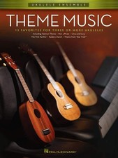 Theme Music: Ukulele Ensembles Early Intermediate by Various