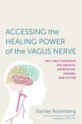Accessing the Healing Power of the Vagus Nerve: Self-Help Exercises  - VERY GOOD