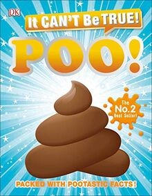 It Cant Be True! Poo: Packed with Pootastic Facts ... | Buch | Zustand sehr gut
