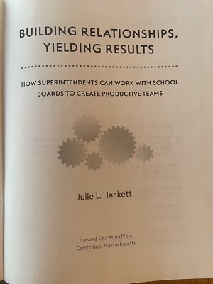 Building Relationships, Yielding Results: How Superintendents Can Work with Scho