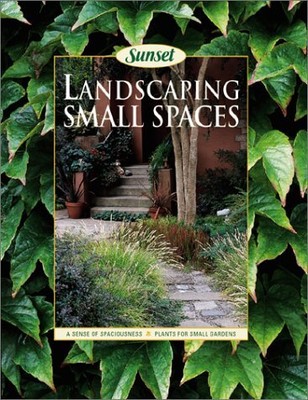 LANDSCAPING SMALL SPACES By Sunset **BRAND NEW**