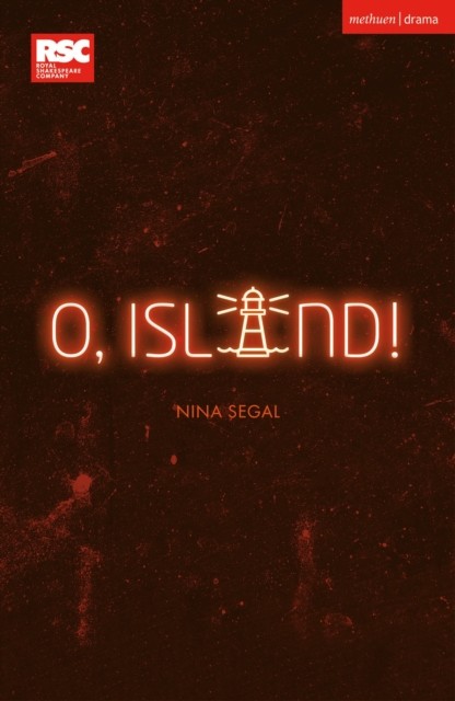 O, Island! by Nina Segal (Paperback Book)