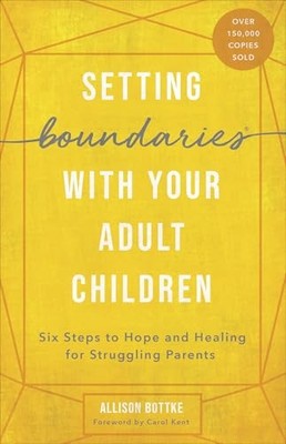 Setting Boundaries (R) with Your Adult ..., Kent, Carol