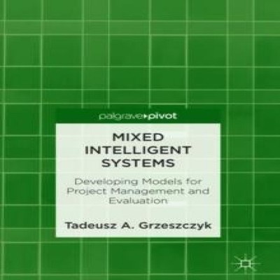 Mixed Intelligent Systems Developing Models for Project Managemen