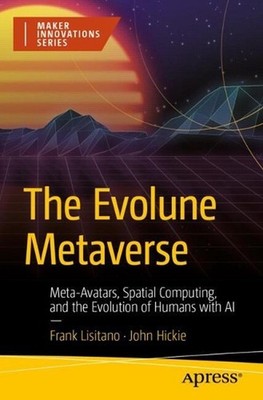 The Evolune Metaverse: Meta-Avatars, Spatial Computing, and the Evolution of Hum