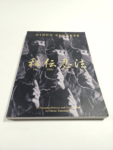 Ninpo Secrets: Philosophy, History and Techniques by Shoto T. Tanemura