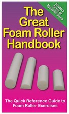 The Great Foam Roller Handbook by Andre Noel Potvin