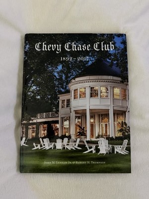 RARE Elite Chevy Chase MD Club 1892-2017 John N. Lynham, Jr & Robert H Thompson
