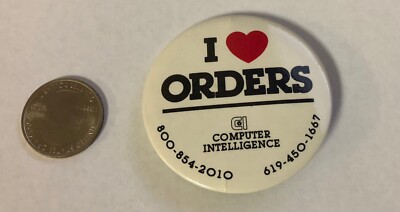 CI Computer Intelligence I Love Orders Advertising Button Pin