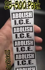 "ABOLISH ICE" 25-500Pack bulk stickers decals labels human defund no one illegal
