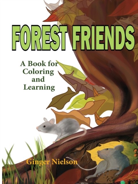 Forest Friends A book for coloring and learning by Ginger Nielson PAPERBACK