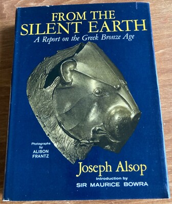 From the Silent Earth, Joseph Alsop 1964 Greek Bronze Age, Illustrated HC/DJ