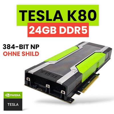 Nvidia Tesla K80 24GB GDDR5 GPU 384-Bit NP/ Ohne Shild
