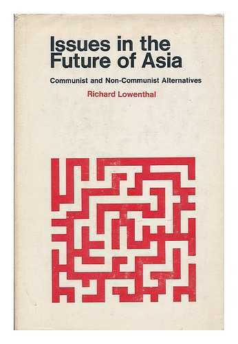 Issues In The Future Of Asia Communist And Non Communist Alternatives 