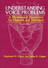 Understanding Voice Problems: A Physiological...