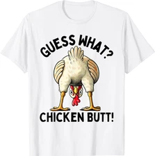 Guess What Chicken Butt Tee, Funny Chicken Meme Unisex, T-Shirt