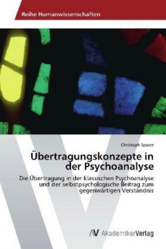 Thumbnail - Übertragungskonzepte In Der Psychoanalyse Die Übertragung In Der