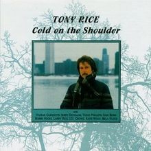 Cold on the Shoulder von Tony Rice | CD | Zustand sehr gut