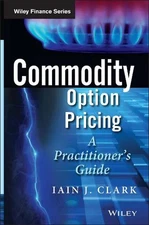 Commodity Option Pricing: A Practitioner's Guide by Iain J. Clark (English) Hard