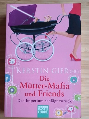 Die Mütter-Mafia und Friends - Das Imperium schlägt zurück  von Kerstin Gier