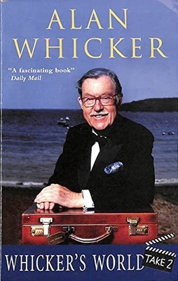 Whicker's World: Take 2 by Whicker, Alan 0233050191 FREE Shipping