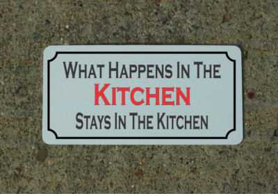 What Happens in the Kitchen Stays in the Kitchen Metal Sign | eBay