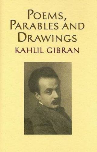 Gibran, Kahlil; Raphael, Alice .. Poems, Parables and Drawings