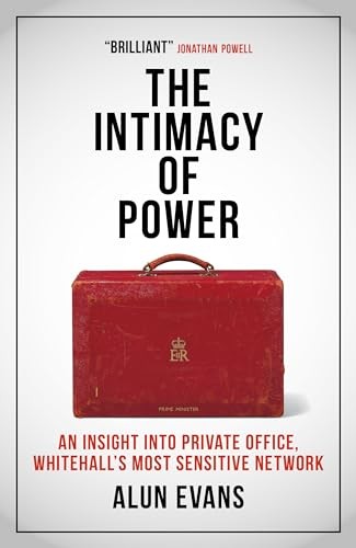 The Intimacy of Power: An insight into private office by Alun Evans (HB 2024) - Image 6
