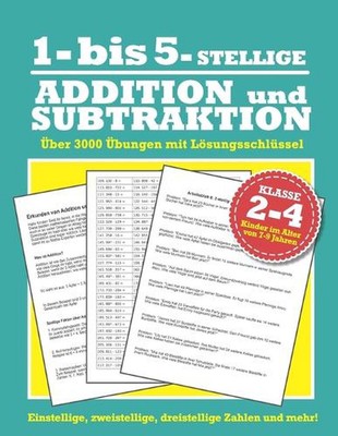 1- bis 5-stellige Addition und Subtraktion (Klasse 2-4): ?ber 3000 ?bungen mit L