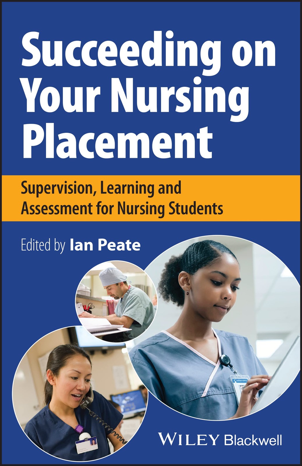 Succeeding on Your Nursing Placement by Ian Peate - - Image 4