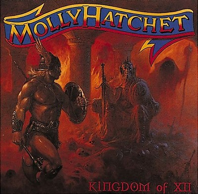 Molly Hatchet - Kingdom of XII